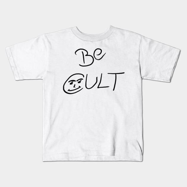 Be Cult Kids T-Shirt by Joker & Angel